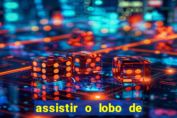 assistir o lobo de wall street